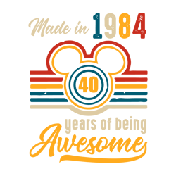 disney made in 1984 40 years of being awesome svg