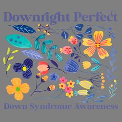 downright perfect down syndrome awareness png