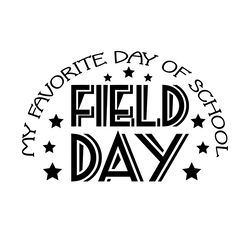 my favorite day of school field day svg digital download files