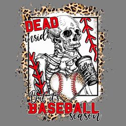 dead inside but its baseball season png digital download files