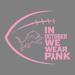 detroit lions in october we wear pink svg