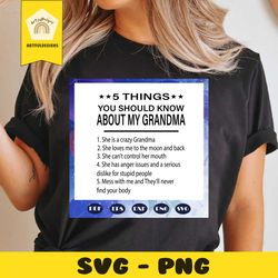 5 things you should know about my grandma, grandma svg, grandma gift, wife gift, grandma wife, grandma wife svg, grandma