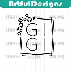 leopard gigi svg, gigi shirt svg, cheetah gigi png, mother's day svg, gigi cut file, grandma svg, gigi shirt desig