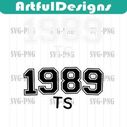 1989 ts png | taylor swift svg | digital clip art vector files | cricut, silhouette, cut files