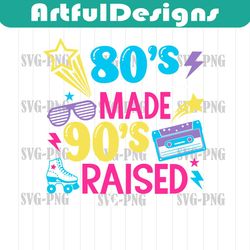 80s 90s svg, 80's made 90's raised svg, 1980s, cassette tape svg, 80s girl svg, 80s party, retro 80s design, cut files