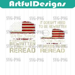 it doesn't need to be rewritten it need to be reread png, american flag 1776 png, patriotic png, we the people flag png