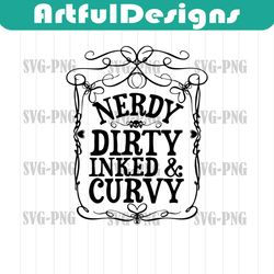 nerdy dirty inked & curvy svg png dxf pdf cut file, digital download, tattoo girls, sublimation designs