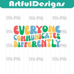 everyone communicates differently | autism awareness svg & png