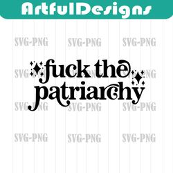 fuck the patriarchy svg png,taylor&39s version, taylor swift, keychain svg, shirt svg, all to well