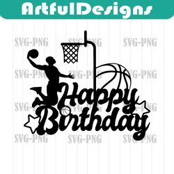 basketball birthday cake topper svg, cake topper happy birthday svg, basketball svg, basketball birthday svg, basketball