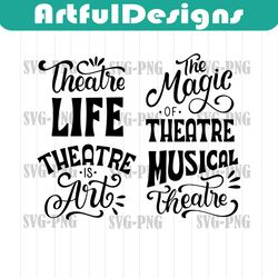 cod288- theatre life, theatre is art svg,theatre svg, bundle theatre png, bundle cricut cut files, shirt free commercial