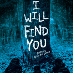 i will find you : a novel by daphne benedis-gra