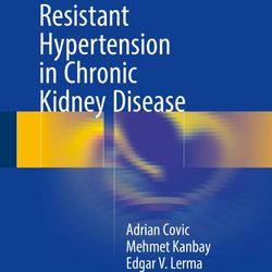 resistant hypertension in chronic kidney disease 1st edition by adrian covic e-book ebook pdf e-textbook