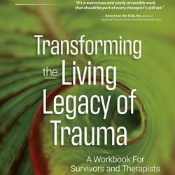 transforming the living legacy of trauma: a workbook for survivors and therapists by janina fisher ebook pdf e-book