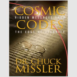 cosmic codes: hidden messages from the edge of eternity by chuck missler ebook e-book