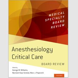 e-textbook anesthesiology critical care board review (medical specialty board review) 1st edition by george w. williams
