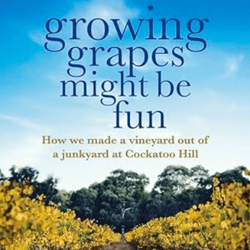 growing grapes might be fun by deirdre macken