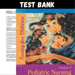 latest 2023 principles of pediatric nursing caring for children 7th edition test bank | all chapters