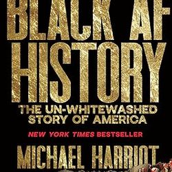 black af history: the un-whitewashed story of america hardcover – september 19, 2023