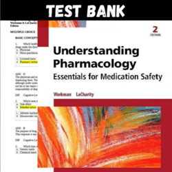 latest 2023 understanding pharmacology essentials for medication safety, 2nd edition m. linda workman test bank | all ch