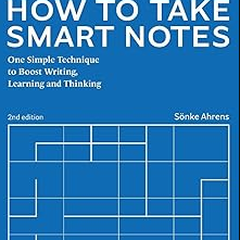 how to take smart notes: one simple technique to boost writing, learning and thinkingw