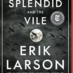 the splendid and the vile by erik larson