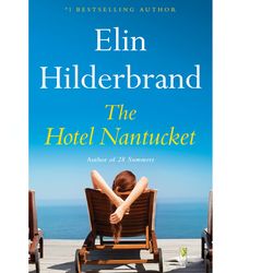 the hotel nantucket by elin hilderbrand