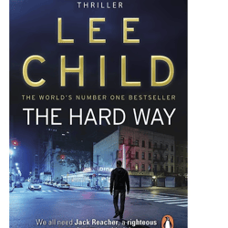 the hard way: a jack reacher novel by lee child