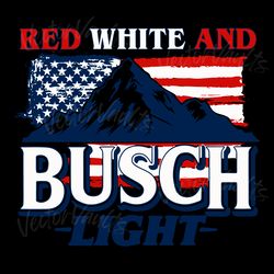 red white and busch light 4th of july svg