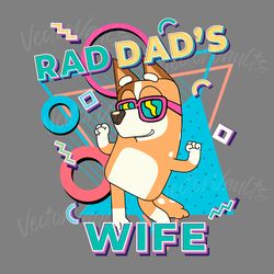 retro rad dads wife bluey cartoon svg digital download files