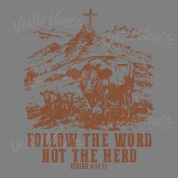 follow the word not the herd funny bible svg