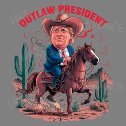 outlaw president cowboy trump png digital download files