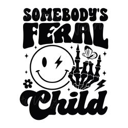 somebodys feral child smiley face svg digital download files