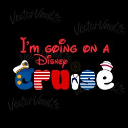 i'm going on a disney cruise 2024 svg digital download files