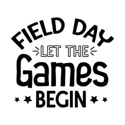 field day let the games begin svg digital download files