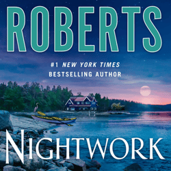 nightwork: a novel by nora roberts