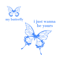 my butterfly shakes i just wanna be your svg