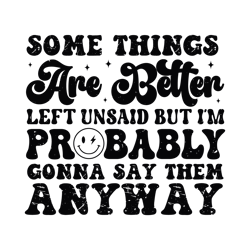 some things are better left unsaid svg