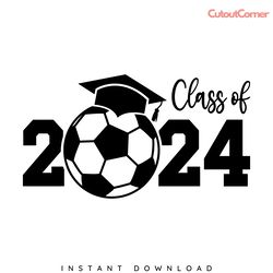 senior soccer athlete class of 2024 svg digital download files