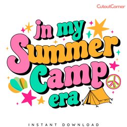 in my summer camp era svg digital download files