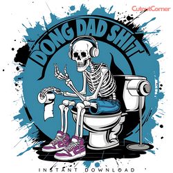 doing dad shit png, funny skeleton toilet svg, trendy father's day for men png digital dow