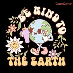 be kind to the earth happy earth day png