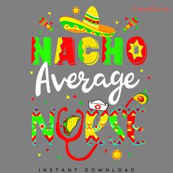 nacho everage nurse mexican party png digital download files