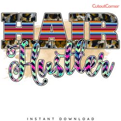 hair hustler png instant download digital download files