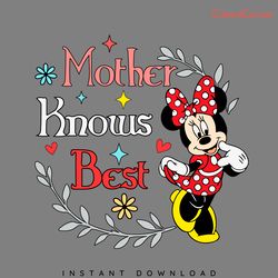 mother knows best minnie dissney mother's day svg