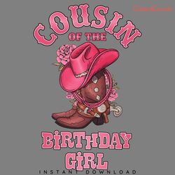 cousin of the birthday girl png digital download files