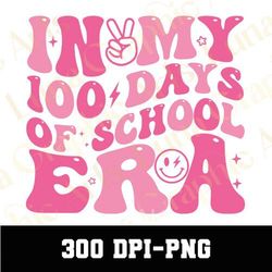 in my 100 days of school era png, in my school era png, school png, 100 days of school png, popular png, digital downloa