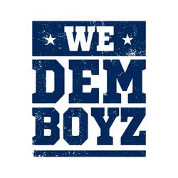 we dem boyz dallas cowboys svg digital download