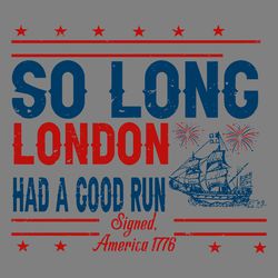 so long london had a good run american ship svg