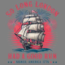 so long london had a good run patriotic ship png